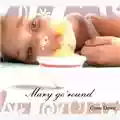 Mary Go 'Round Come Down