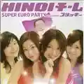 Hinoi Team Super Euro Party