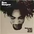 Ben Harper Welcome to the Cruel World