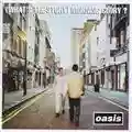Oasis (What's The Story) Morning Glory?