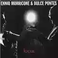 Ennio Morricone & Dulce Pontes Focus