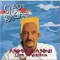 Andrea Mingardi Ciao Ragaz (Live in Dialetto)