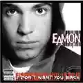 Eamon I Don't Want You Back
