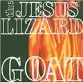 Jesus Lizard Goat