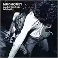 Mudhoney Superfuzz Bigmuff + Early Singles