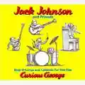 Jack Johnson & Friends Sing-A-Longs & Lullabies for the Film Curious George