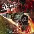 Darkness One Way Ticket To Hell....And Back
