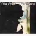 Paul Weller Wild Wood