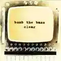 Bomb The Bass Clear
