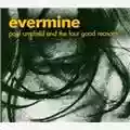 Paul Armfield And The Four Good Reasons Evermine