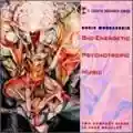 Boris Mourashkin Bio-Energetic Psychotropic Music