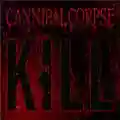 Cannibal Corpse Kill
