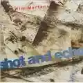 Wim Mertens Shot and Echo