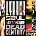 Warrior Soul Last Decade Dead Century