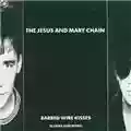 The Jesus And Mary Chain Barbed Wire Kisses (b-sides and more)
