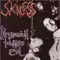 Skinless Progression Towards Evil