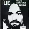Charles Manson Lie: The Love and Terror Cult