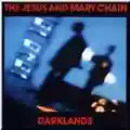 The Jesus And Mary Chain Darklands