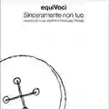 equiVoci Sinceramente Non Tuo