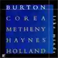 Pat Metheny, Gary Burton, Chick Corea, Roy Haynes, Dave Holland Like Minds