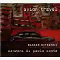 Avion Travel Danson Metropoli - Canzoni di Paolo Conte
