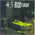45 Grave Sleep in Safety