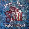 The Fall Reformation Post TLC