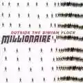 Millionaire Outside The Simian Flock