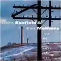 John Scofield & Pat Metheny I Can See Your House From Here