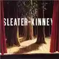 Sleater-Kinney The Woods