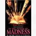 John Carpenter In The Mouth of Madness - Il Seme Della Follia
