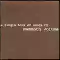 Mammoth Volume A Single Book Of Songs