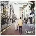 Oasis (What's The Story) Morning Glory?