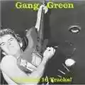 Gang Green Another Wasted Night
