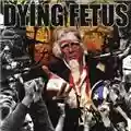 Dying Fetus Destroy The Opposition