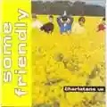 The Charlatans Some Friendly