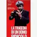 Bernardo Bertolucci La Tragedia Di Un Uomo Ridicolo