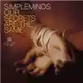 Simple Minds Our Secrets Are The Same