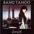 Bang Tango Dancin' On Coals