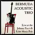 Bermuda Acoustic Trio Live At The Johnny Fox & Echò Music Pub
