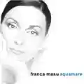 Franca Masu Aquamare