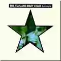 The Jesus And Mary Chain Automatic