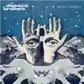 The Chemical Brothers We Are The Night