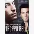 Ugo Fabrizio Giordani Troppo belli