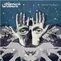 The Chemical Brothers We Are The Night