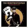 The Nightwatchman One Man Revolution