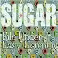 Sugar File Under: Easy Listening