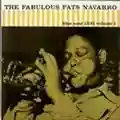 Fats Navarro The Fabulous Fats Navarro
