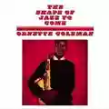 Ornette Coleman The Shape Of Jazz To Come