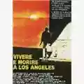 William Friedkin Vivere e Morire a Los Angeles